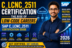C_LCNC_2511 Certification The Rise of Low Code Careers SAP C_LCNC_2511 Certification Guide
